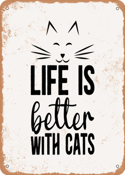 Life is Better With Cats  - Metal Sign