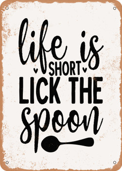 Life is Short Lick the Spoon - 2  - Metal Sign