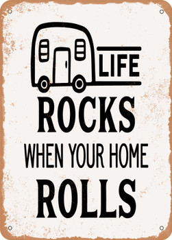 Life Rocks When Your Home Rolls  - Metal Sign