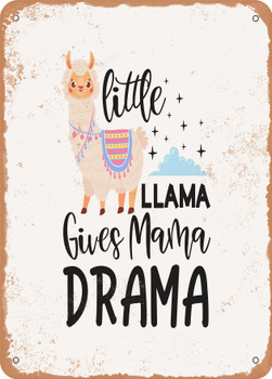 Little Llama Gives Mama Drama - 2  - Metal Sign
