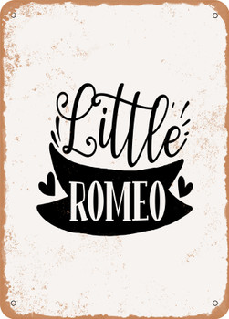 Little Romeo  - Metal Sign