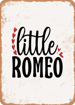 Little Romeo - 2  - Metal Sign