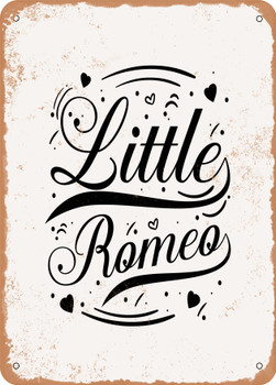 Little Romeo - 3  - Metal Sign