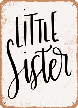 Little Sister - 6  - Metal Sign