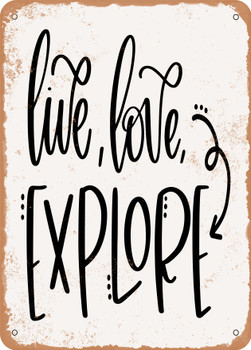 Live Love Explore  - Metal Sign