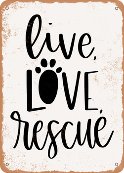 Live Love Rescue  - Metal Sign