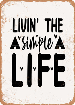 Livin the Simple Life  - Metal Sign