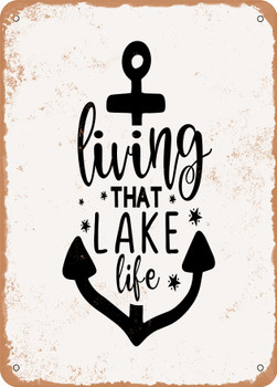 Living That Lake Life - 3  - Metal Sign