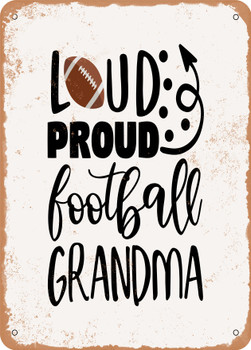 Loud Proud Football Grandma  - Metal Sign