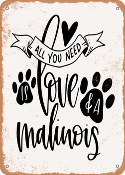 Love and a Malinois  - Metal Sign