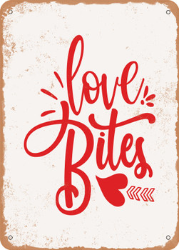 Love Bites - 5  - Metal Sign