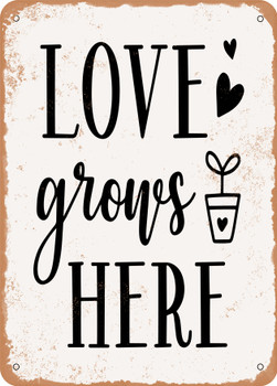 Love Grows Here2  - Metal Sign