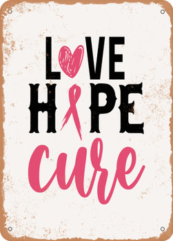 Love Hope Cure  - Metal Sign