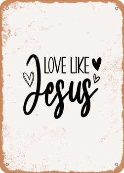 Love Like Jesus - 2  - Metal Sign