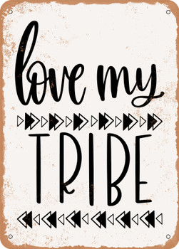 Love My Tribe - 2  - Metal Sign