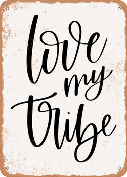 Love My Tribe - 3  - Metal Sign