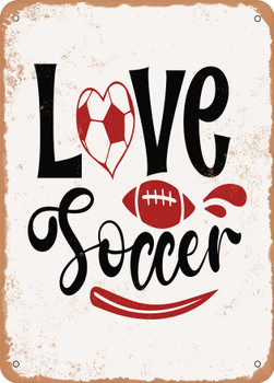 Love Soccer  - Metal Sign