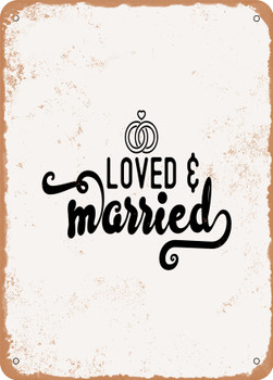 Loved and Married  - Metal Sign