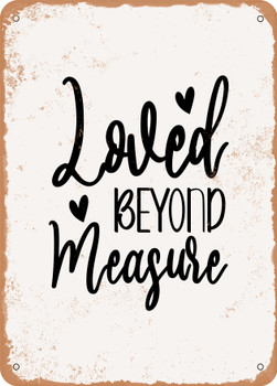 Loved Beyond Measure - 2  - Metal Sign