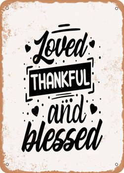 Loved Thankful and Blessed - 2  - Metal Sign