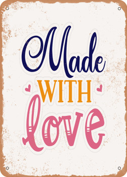 Made With Love - 3  - Metal Sign