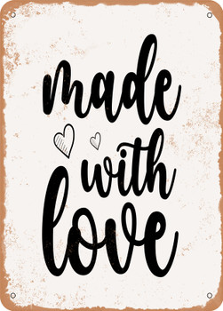 Made With Love - 7  - Metal Sign