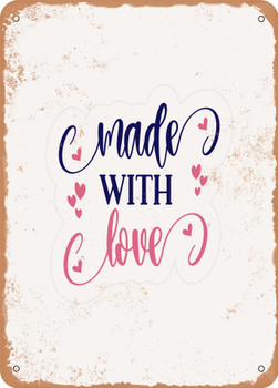 Made With Love - 8  - Metal Sign