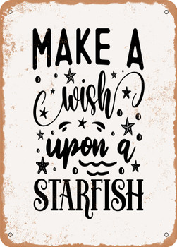 Make a Wish Upon a Starfish  - Metal Sign