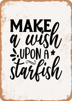 Make a Wish Upon a Starfish - 2  - Metal Sign