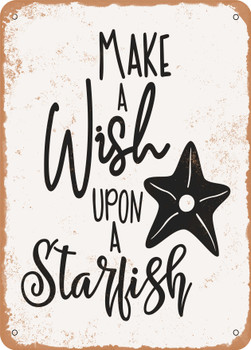 Make a Wish Upon a Starfish - 4  - Metal Sign