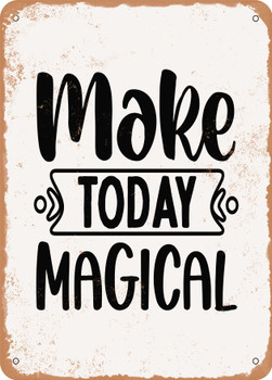 Make today Magical  - Metal Sign