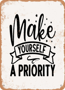 Make Yourself a Priority  - Metal Sign