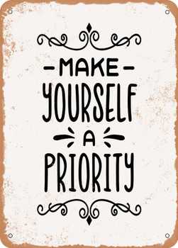 Make Yourself a Priority - 3  - Metal Sign