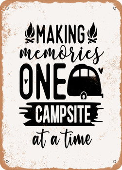 Making Memories One Campsite At a Time - 2  - Metal Sign