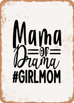 Mama of Drama #girlmom  - Metal Sign