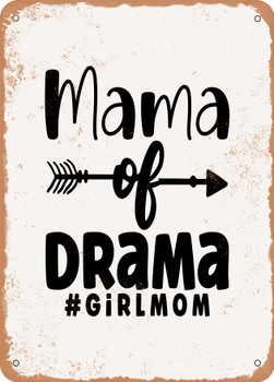 Mama of Drama #girlmom - 2  - Metal Sign