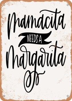 Mamacita Needs a Margarita - 2  - Metal Sign