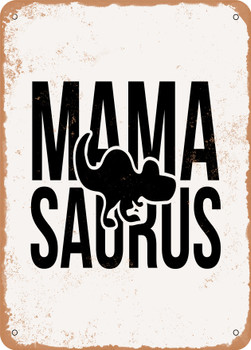 Mamasaurus  - Metal Sign