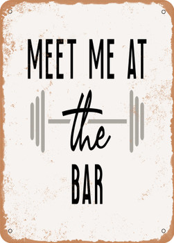 Meet Me At the Bar  - Metal Sign