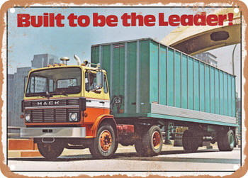 1979 Mack Mid Liner MS300 Tractor Built to be the Leader Vintage Ad - Metal Sign