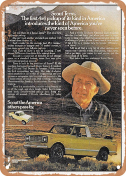 1976 International Scout Terra the First 4x5 Pickup of Its Kind in America Vintage Ad - Metal Sign