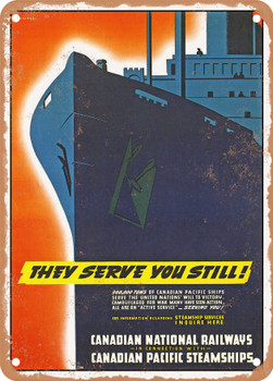 1942 They Serve You Still Canadian National Railways Canadian Pacific Steamships Vintage Ad - Metal Sign