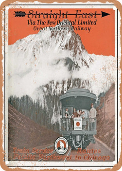1925 Straight East Via the New Oriental Limited Great Northern Railway Vintage Ad - Metal Sign