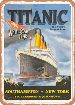 1912 Titanic The World's Largest Liner White Star Line Southampton New York Via Cherbourg Queenstown Vintage Ad - Metal Sign