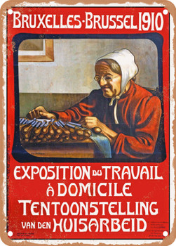 1910 Exhibition of Home Work Tentoonstelling van den Huisarbeid Brussels Vintage Ad - Metal Sign