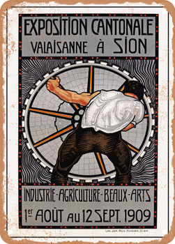 1909 Canton of Valais Exhibition in Sion Industry, Agriculture, Fine Arts August 1st to September 12th, 1909 Vintage Ad - Metal Sign