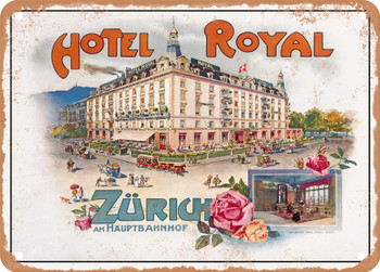 1900 Hotel Royal Zurich at the main station Vintage Ad - Metal Sign