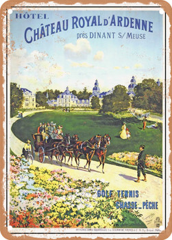 1899 Hotel Chateau Royal Dardenne Vintage Ad - Metal Sign
