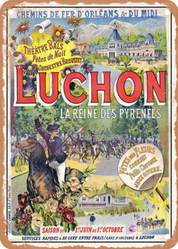 1890 Orleans-Midi railways Luchon The Queen of the Pyrenees Vintage Ad - Metal Sign
