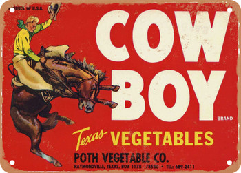 Cowboy Brand Raymondville Texas Vegetables - Rusty Look Metal Sign